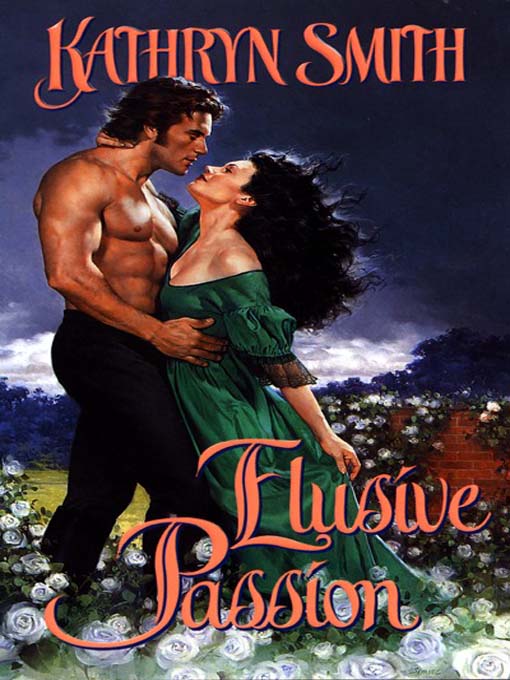 Title details for Elusive Passion by Kathryn Smith - Available
